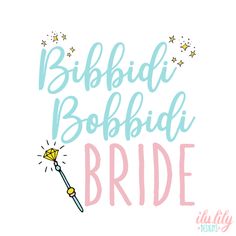 the words bibbdi borbidii bride written in pink and blue ink