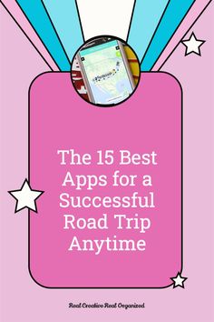 the 15 best apps for a successful road trip anytime