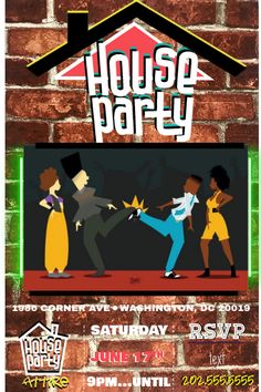 a poster for a house party with people dancing in front of a red brick wall