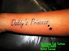 Daddy's Princess Tattoo Princess Tattoo Writing, Grandma Tattoos, Tattoo Training, Believe Tattoos, Tattoos Inspo, Princess Tattoo, Dope Tattoos For Women, Dad Tattoos