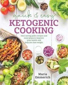 Quick & Easy Ketogenic Cooking: Meal Plans and Time Saving Paleo Recipes to Inspire Health and Shed Weight: Amazon.co.uk: Maria Emmerich: 9781628601008: Kitchen & Home Maria Emmerich, Aldi Meal Plan, Keto Cookbook, Keto Ideas, Idee Pasto Sano, Keto Paleo, Ketogenic Recipes, No Carb Diets, Time Saving