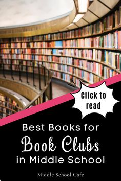 the best books for book clubs in middle school are on display at this public library