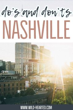 the words, do's and don'ts of nashville in front of a cityscape