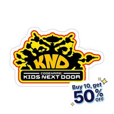 the kids next door sticker is on sale for 50 % off, and it's up to 50 % off