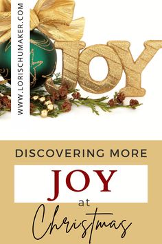 a christmas ornament with the word joy in gold and green on it, next to an ornament that reads discovering more joy at christmas