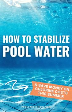 a pool with the words how to stabilize pool water