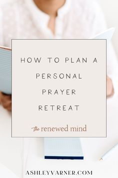 a person holding a book with the title how to plan a personal prayer retreat