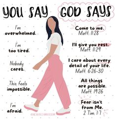 a woman walking with the words you say god says