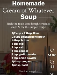 the recipe for homemade cream of whatever soup is displayed in front of a refrigerator with instructions