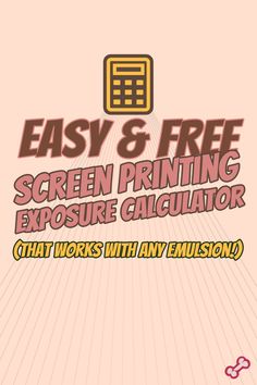 the screen printing calculator that works with any emulson