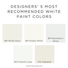 some white paint colors with the words, designers'5 most recommended white paint colors