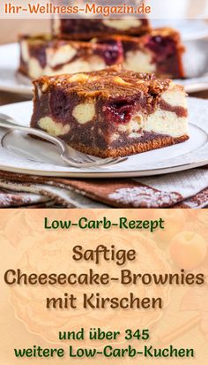 the cover of low - carb dessert saffge cheesecake - brownies mit kirschen