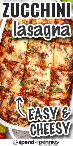 an easy and cheesy zucchini lasagna casserole recipe