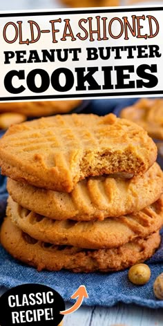 old - fashioned peanut butter cookies stacked on top of each other with text overlay