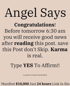 an advertisement with the words angel says congratulationss before tomorrow 6 30 am you will receive good news after reading this post save this post