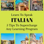 the cover of learn to speak italian 5 tips to supercharge any learning program