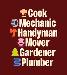 the words cook, mechanic, handyman, mover, gardener, plumber