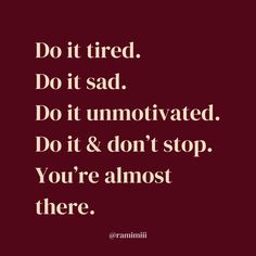 Do It Tired, Do It Tired Do It Scared, Motivation When Tired, Academically Tired, Study Motivation When Tired, Tired Of Excuses, Motivation When You're Tired, Encouragement Board