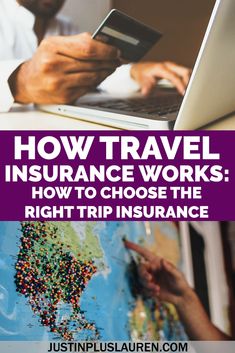 a person using a laptop with the title how travel insurance works how to choose the right trip