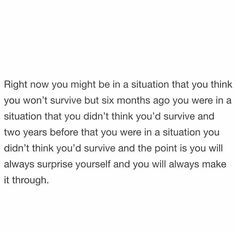 the text is written in black and white on a piece of paper that says, right now you might be a situation that you think