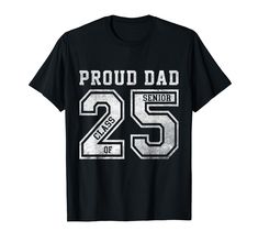 PRICES MAY VARY. Proud Senior Dad 2025 Senior 2025 Dad Class Of 2025 Father Proud Senior Dad 2025 Senior 2025 Dad Class Of 2025 Father Lightweight, Classic fit, Double-needle sleeve and bottom hem Senior Shirts Ideas, Senior Shirts, Class Of 2025, Shirts Ideas, Kids Luggage, Clothes Crafts, Senior Year, Dad To Be Shirts, Pharmacy Gifts