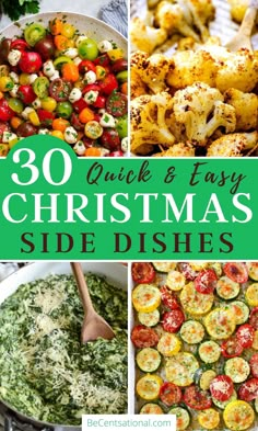 christmas side dishes with text overlay that reads 30 quick and easy christmas side dishes