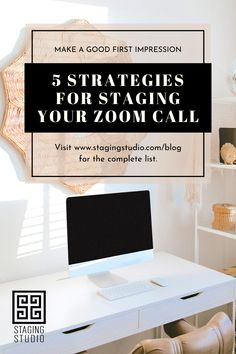 a white desk with a computer on it and the words 5 stages for staging your zoom call