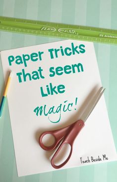 a piece of paper that says paper tricks that seem like magic with scissors on it