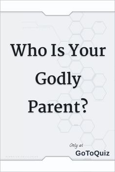 the words who is your gody parent? on a white background with hexagons