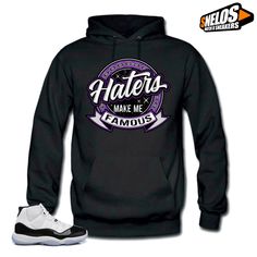 Hoodie to Match Jordan 11 Concord-Haters Black #SNELOS #PersonalizedTee Matching Jordans, Jordan 11, Jordan, Sweatshirts, Black