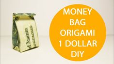 money bag origami dollar diy with the words, money bag origami 1 dollar diy