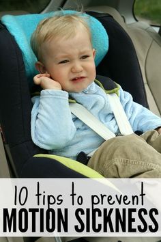 a baby sitting in a car seat with the words 10 tips to prevent motion sickness