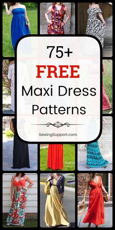 many different types of dresses with text overlay that reads 75 + free maxi dress patterns