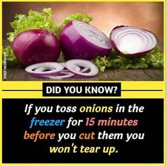 onions and lettuce with the caption did you know? if you toss onions in the freezer for 15 minutes before you cut them, then you won't tear up