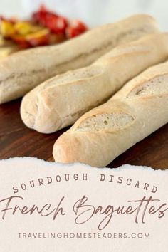 french baguettes on a cutting board with text overlay that reads sourdough disorad french baguettes