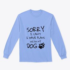 Dog lover's t-shirts Dog Shirts, Fall Dog, Dog Ideas, Dog Apparel, Dog Parents