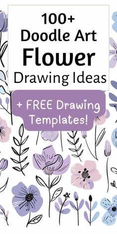 the free drawing templates for doodle art flower drawings with text that reads,