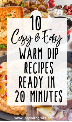 the top 10 easy and tasty warm dip recipes in 20 minutes, including pizza