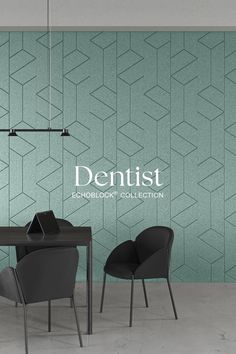 two chairs and a table in front of a wall with the words dentist on it