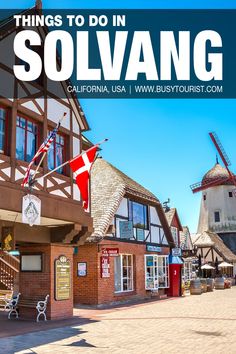 an old building with the words things to do in solvang california usa