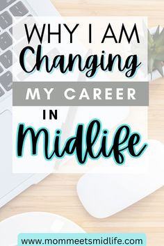 why i am changing my career in midlife Midlife Crisis Quotes, Aging Gracefully Quotes, Midlife Career Change, Self Love Books, Career Transition, Career Planning, My Career