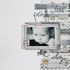 a scrapbook page with an image of a baby's face and the words family love on it