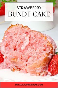 strawberry bundt cake on a white plate with strawberries around it and text overlay that reads, strawberry bundt cake