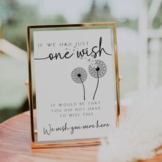 a card that says if we had just one wish it would be that you did not have to miss this