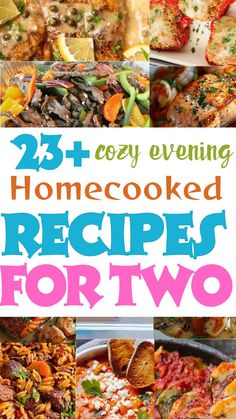 the cover of 25 + cozy evening home cooked recipes for two, including pizzas and pasta