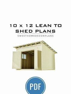 a shed with the text 10x2 lean to shed plans