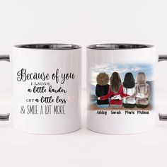 two personalized coffee mugs with the words because of you and a little later