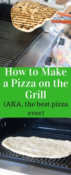 how to make a pizza on the grill aka the best pizza ever