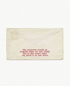 an envelope with the words, the universe sends us exactly what we are ready to send it in our lives