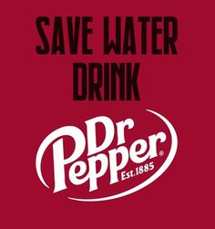 save water drink dr pepper poster